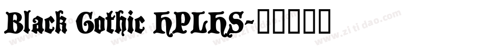 Black Gothic HPLHS字体转换